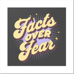 Facts Over Fear Posters and Art